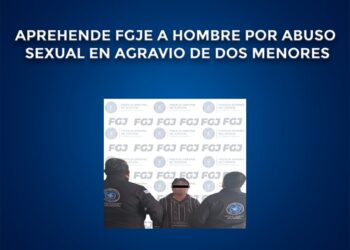 Aprehende FGJE a hombre por abuso sexual en agravio de dos menores