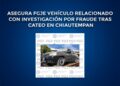 Asegura FGJE vehículo relacionado con investigación por fraude tras cateo en Chiautempan