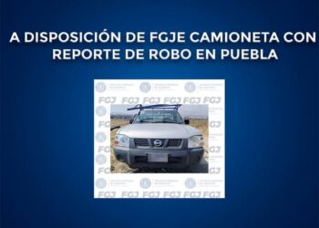 A disposición de FGJE camioneta con reporte de robo en Puebla