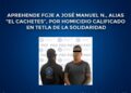 Aprehende FGJE a José Manuel N., alias “El Cachetes”, por homicidio calificado en tetla de la solidaridad